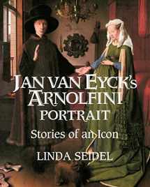 9780521484879-0521484871-Jan Van Eyck's Arnolfini Portrait: Stories of an Icon