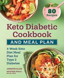 9781638783510-1638783519-Keto Diabetic Cookbook and Meal Plan: 4-Week Keto Diet Meal Plan for Type 2 Diabetes
