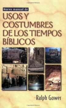 9780825412806-0825412803-Nuevo manual de usos y costumbres de los tiempos biblicos (Spanish Edition)