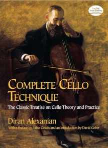 9780486426600-0486426602-Complete Cello Technique: The Classic Treatise on Cello Theory and Practice (Dover Books On Music: Instruction)