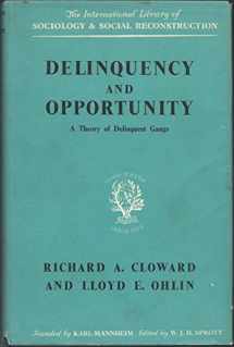 9780710034052-0710034059-Delinquency and Opportunity: A Theory of Delinquent Gangs