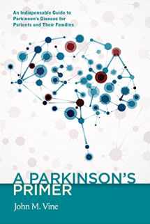 9781589881198-1589881192-A Parkinson's Primer: An Indispensable Guide to Parkinson's Disease for Patients and Their Families