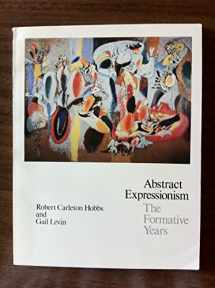 9780801492235-0801492238-Abstract Expressionism: The Formative Years