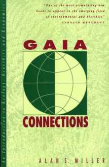 9780847676569-0847676560-Gaia Connections: An Introduction to Ecology, Ecoethics, and Economics