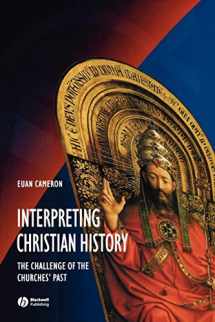 9780631215233-0631215239-Interpreting Christian History: The Challenge of the Churches' Past