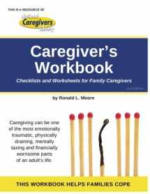 9781974576616-1974576612-Caregiver's Workbook: Checklists and Worksheets for Family Caregivers