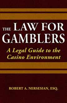 9781944877033-1944877037-The Law for Gamblers: A Legal Guide to the Casino Environment