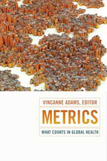 9780822360971-0822360977-Metrics: What Counts in Global Health (Critical Global Health: Evidence, Efficacy, Ethnography)