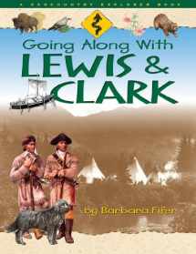 9781560372196-1560372192-Going Along with Lewis & Clark (Farcountry Explorer Book)