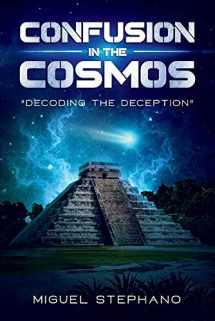 9781543996159-1543996159-Confusion in the Cosmos: Decoding the Deception (1)
