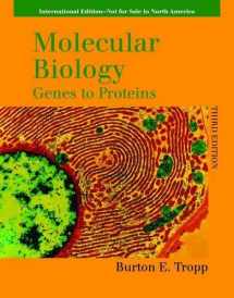 9780763759636-0763759635-Molecular Biology: Genes to Proteins. Burton E. Tropp