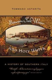 9780393328677-0393328678-Between Salt Water and Holy Water: A History of Southern Italy