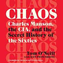 9781549183324-154918332X-Chaos: Charles Manson, the CIA, and the Secret History of the Sixties