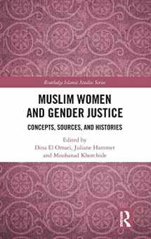 9781138494862-1138494860-Muslim Women and Gender Justice: Concepts, Sources, and Histories (Routledge Islamic Studies Series)