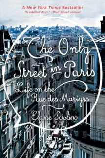 9780393353402-0393353400-The Only Street in Paris: Life on the Rue des Martyrs