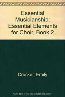 9780634007880-0634007882-Essential Musicianship: Essential Elements for Choir, Book 2