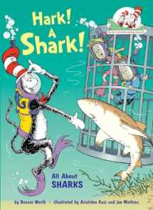 9780375870736-0375870733-Hark! A Shark! All About Sharks (The Cat in the Hat's Learning Library)