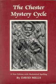 9780937191279-0937191272-The Chester Mystery Cycle: A New Edition With Modernised Spelling (Medieval Texts and Studies ; No. 9)