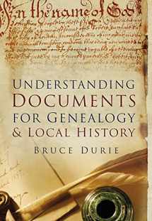 9780752464640-0752464647-Understanding Documents for Geneaology & Local History