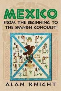 9780521891950-0521891957-Mexico: Volume 1, From the Beginning to the Spanish Conquest