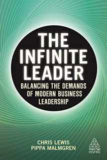 9781789666519-1789666511-The Infinite Leader: Balancing the Demands of Modern Business Leadership (Kogan Page Inspire)