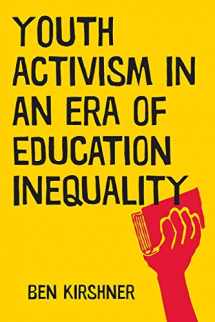 9781479898053-1479898058-Youth Activism in an Era of Education Inequality (Qualitative Studies in Psychology, 2)