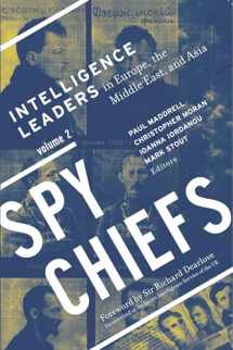 9781626165229-162616522X-Spy Chiefs: Volume 2: Intelligence Leaders in Europe, the Middle East, and Asia