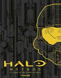 9781681193564-1681193566-Halo Mythos: A Guide to the Story of Halo