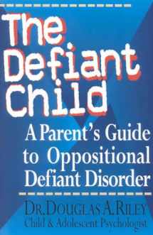 9780878339631-0878339639-The Defiant Child: A Parent's Guide to Oppositional Defiant Disorder