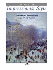 9780739014172-073901417X-Spotlight on Impressionist Style: 7 Original Pieces in Impressionist Style for the Intermediate Pianist