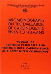 9789283212652-9283212657-Printing Processes and Printing Inks: Carbon Black and Some Nitro Compounds (IARC Monographs on the Evaluation of the Carcinogenic Risks to Humans, 65)