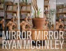 9780847863471-0847863476-Ryan McGinley: Mirror Mirror