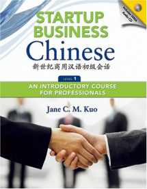 9780887274749-0887274749-Startup Business Chinese: An Introductory Course for Professionals, Level 1 (English and Chinese Edition)