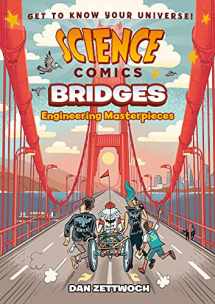 9781250216892-1250216893-Science Comics: Bridges: Engineering Masterpieces