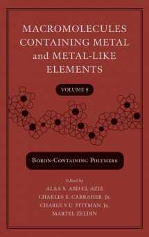 9780471730125-0471730122-Macromolecules Containing Metal and Metal-Like Elements: macromolecules containg metal and metal-like elements volume 8 (boron-containing polymers