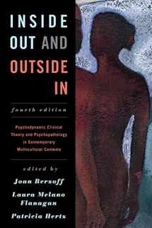 9781442236844-1442236841-Inside Out and Outside In: Psychodynamic Clinical Theory and Psychopathology in Contemporary Multicultural Contexts