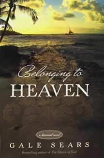 9781609071592-160907159X-Belonging to Heaven: A Historical Novel