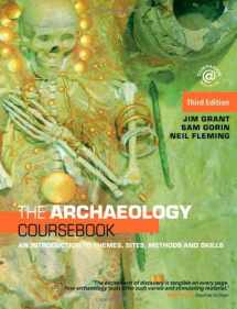 9780415462860-041546286X-The Archaeology Coursebook: An Introduction to Themes, Sites, Methods and Skills