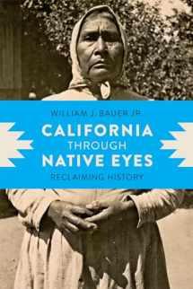 9780295998343-0295998342-California through Native Eyes: Reclaiming History (Indigenous Confluences)