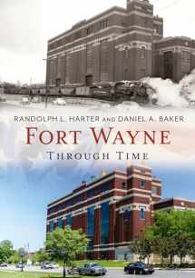 9781635000719-1635000718-Fort Wayne Through Time (America Through Time)