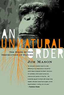 9781590560815-1590560817-An Unnatural Order: Roots of Our Destruction of Nature