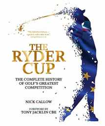 9781787391048-1787391043-The Ryder Cup: The Complete History of Golf's Greatest Competition