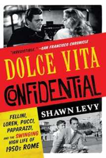 9780393355086-039335508X-Dolce Vita Confidential: Fellini, Loren, Pucci, Paparazzi, and the Swinging High Life of 1950s Rome