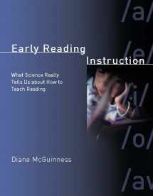 9780262134385-0262134381-Early Reading Instruction: What Science Really Tells Up About How to Teach Reading