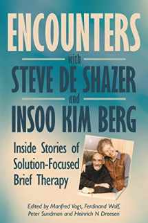 9780993346309-0993346308-Encounters with Steve de Shazer and Insoo Kim Berg: Inside Stories of Solution-Focused Brief Therapy (Solution Focus Classics)