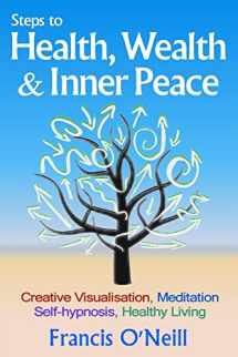 9780993462665-0993462669-Steps to Health, Wealth & Inner Peace (Making Sense of It)