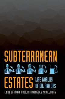9780801479861-080147986X-Subterranean Estates: Life Worlds of Oil and Gas