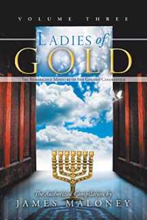 9781449753573-1449753574-Ladies of Gold, Volume Three: The Remarkable Ministry of the Golden Candlestick