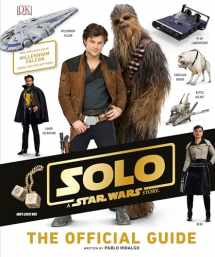 9781465466907-1465466908-Solo: A Star Wars Story The Official Guide
