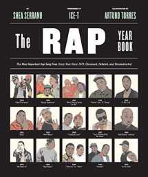 9781419718182-1419718185-The Rap Year Book: The Most Important Rap Song From Every Year Since 1979, Discussed, Debated, and Deconstructed
